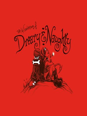 cover image of The Misadventures of Dreary & Naughty